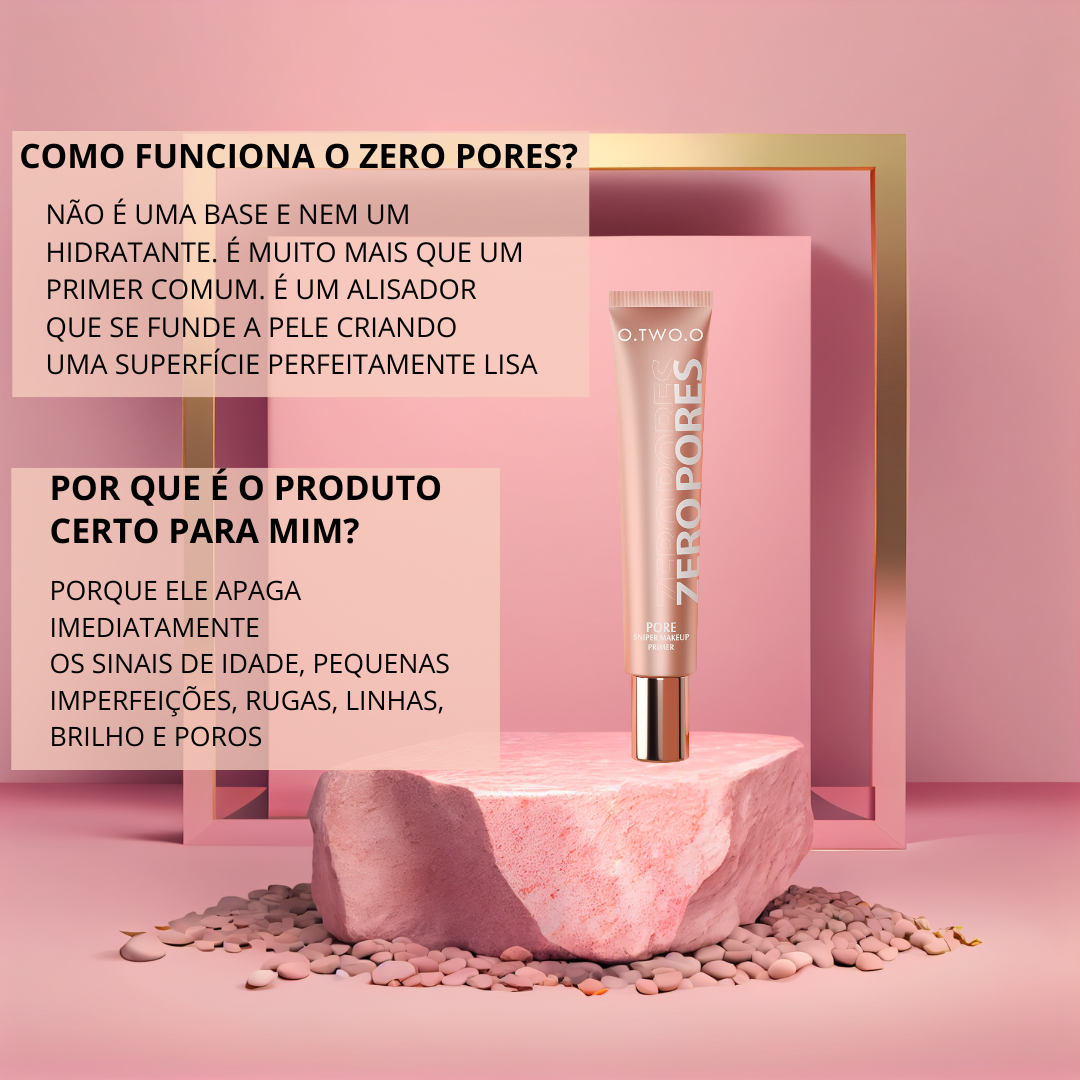Zero Pores Primer - PELE PERFEITAMENTE LISA